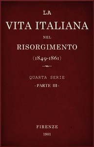 La vita Italiana nel Risorgimento (1849-1861), parte 3