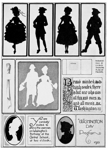 Plate 14  Suggestions for Washington’s Birthday. Silhouettes may be produced in cut paper, stencil work, opaque colors or pen and ink. Both Washington’s and Lincoln’s Birthday offer good opportunities for art projects.