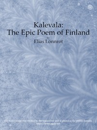 Kalevala : the Epic Poem of Finland — Complete书籍封面