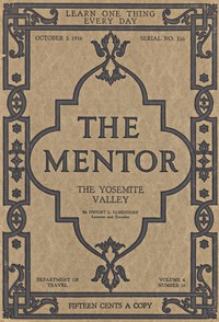 The Mentor: The Yosemite Valley, Vol 4, Num. 16, Serial No. 116, October 2, 1916