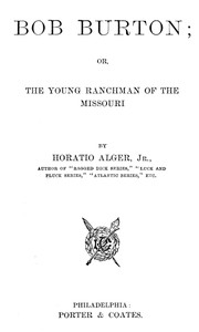Bob Burton; or, The Young Ranchman of the Missouri