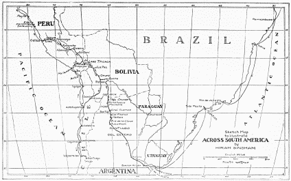 Sketch Map to illustrate ACROSS SOUTH AMERICA by HIRAM BINGHAM