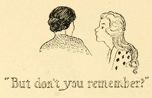 “But don’t you remember?”