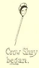 Crow Shay began.