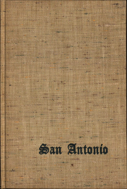 San Antonio, City of Missions, by Claude B. Aniol