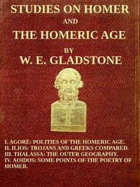 Studies on Homer and the Homeric Age, Vol. 3 of 3