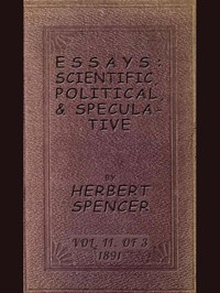 Essays: Scientific, Political, & Speculative; Vol. 2 of 3