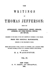 The Writings of Thomas Jefferson, Vol. 4 (of 9)