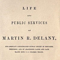 Life and public services of Martin R. Delany