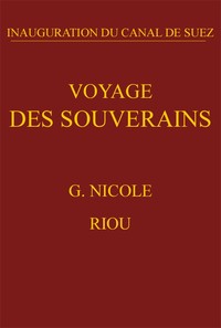 Voyage des souverains: Inauguration du Canal de Suez图书封面