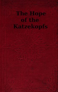 The Hope of the Katzekopfs; or, The Sorrows of Selfishness. A Fairy Tale.