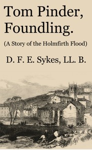 Tom Pinder, Foundling: A Story of the Holmfirth Flood书籍封面