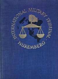 Trial of the Major War Criminals Before the International Military Tribunal, Nuremburg, 14 November 1945-1 October 1946, Volume 03