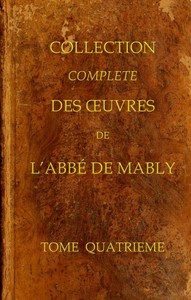Collection complète des oeuvres de l'Abbé de Mably, Volume 4 (of 15)