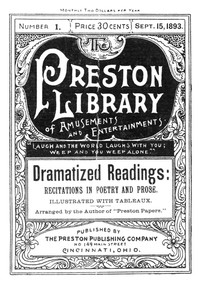 Dramatized Readings: Recitations in Poetry and Prose, Illustrated with Tableaux