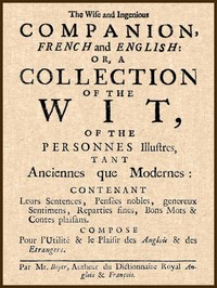 The Wise and Ingenious Companion, French and English;