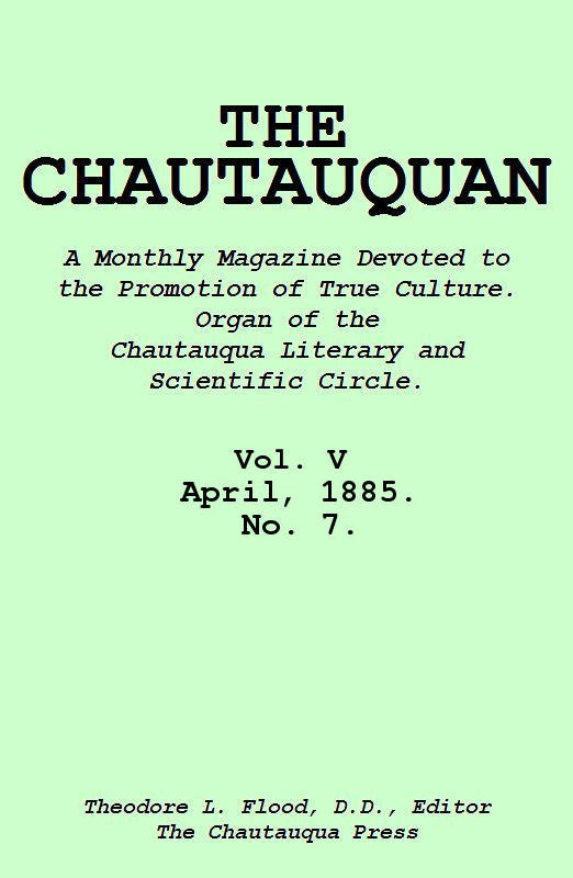 The Project Gutenberg eBook of The Chautauquan, Vol. V, April 1885