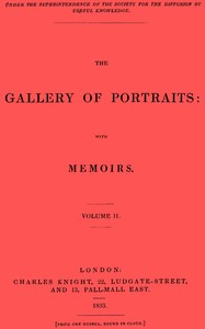 The Gallery of Portraits: with Memoirs. Volume 2 (of 7)