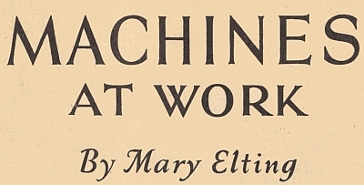 Image unavailable: MACHINES  AT WORK  By Mary Elting