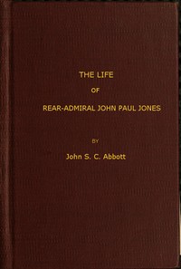 The Life and Adventures of Rear-Admiral John Paul Jones, Commonly Called Paul Jones