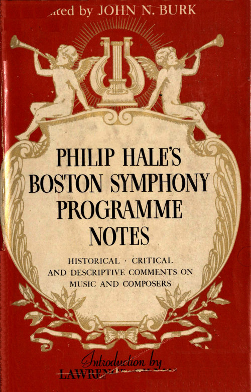 Philip Hale's Boston Symphony Programme Notes, edited by John N. Burk: a  Project Gutenberg eBook