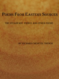 Poems from Eastern Sources: The Steadfast Prince; and Other Poems书籍封面