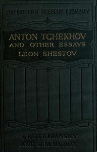 Anton Tchekhov, and Other Essays
