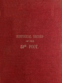 Historical Record of the Fifty-Third, or the Shropshire Regiment of Foot