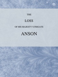 The Loss of His Majesty's Frigate Anson