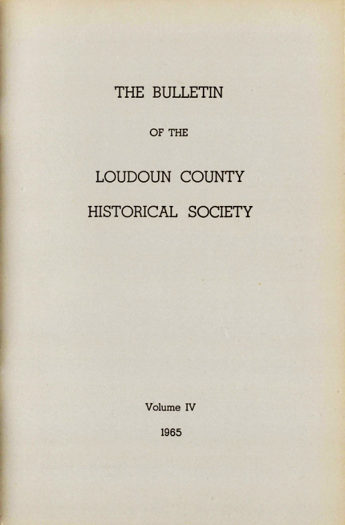 The Bulletin of the Loudoun County Historical Society: Volume IV: 1965