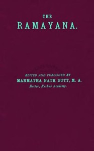 The Rāmāyana, Volume 1. Bālakāndam and Ayodhyākāndam