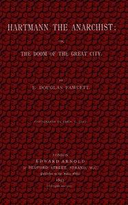Hartmann, the Anarchist; Or, The Doom of the Great City