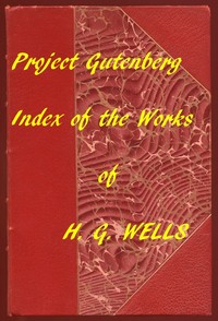 Index of the Project Gutenberg Works of H. G. Wells