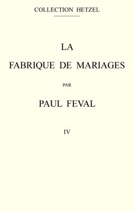 La fabrique de mariages, Vol. 4