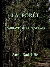 La forêt, ou l'abbaye de Saint-Clair (tome 1/3)