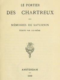 Le portier des Chartreux, ou mémoires de Saturnin écrits par lui-même