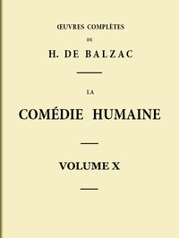 La Comédie humaine - Volume 10. Scènes de la vie parisienne - Tome 02
