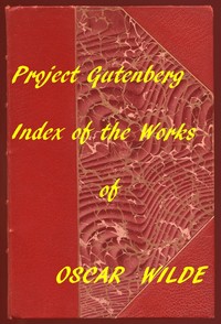 Index of the Project Gutenberg Works of Oscar Wilde