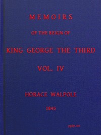 Memoirs of the Reign of King George the Third, Volume 4 (of 4)