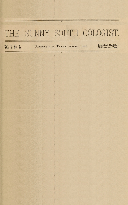 The Sunny South Oölogist, Vol. 1, No. 2, April, 1886