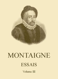 Essais de Montaigne (self-édition) - Volume III