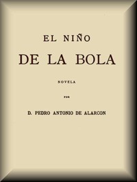 El Niño de la Bola: Novela