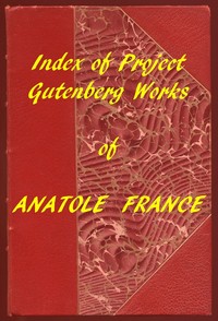 Index of the Project Gutenberg Works of Anatole France