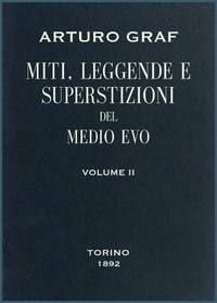 Miti, leggende e superstizioni del Medio Evo, vol. II