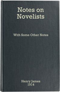 Notes on Novelists, with Some Other Notes