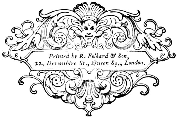 _Printed by R. Folkard & Son, 22, Devonshire St., Queen Sq., London._