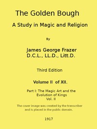 The Golden Bough: A Study in Magic and Religion (Third Edition, Vol. 02 of 12)