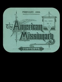 The American Missionary — Volume 37, No. 2, February, 1883
