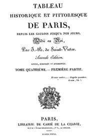 Tableau historique et pittoresque de Paris depuis les Gaulois jusqu'à nos jours (Volume 7/8)