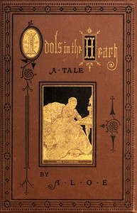 Idols in the Heart: A Tale
